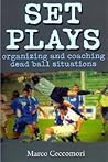 Set Plays: Organizing and Coaching Dead Ball Situations