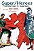 Super/Heroes: From Hercules to Superman