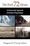 The First 72 Hours: A Community Approach to Disaster Preparedness The First 72 Hours: A Community Approach to Disaster Preparedness