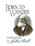 Born to Wander: Autobiograp...