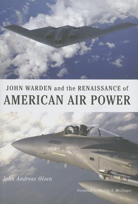 John Warden and the Renaissance of American Air Power (Hardcover)