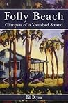 Folly Beach:: Glimpses of a Vanished Strand (American Chronicles)
