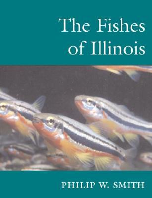 The Fishes of Illinois (Paperback)