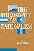 The Philosophy Of Nationalism