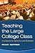 Teaching the Large College Class: A Guidebook for Instructors with Multitudes (JB - Anker)