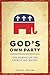 God's Own Party: The Making...