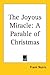The Joyous Miracle: A Parable of Christmas