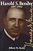 Harold S. Bender 1897-1962 by Albert N. Keim