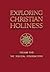 Exploring Christian Holiness, 3 Volume Set