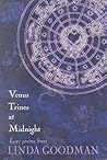 Venus Trines at Midnight: Love Poems from Linda Goodman Venus Trines at Midnight: Love Poems from Linda Goodman