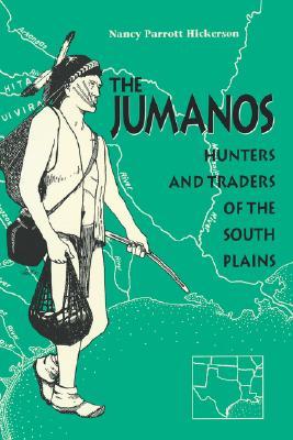 The Jumanos: Hunters and Traders of the South Plains (Paperback)