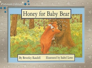 Honey for Baby Bear, Leveled Reader: Platinum Edition (Rigby PM Collectin, Blue Level 9)