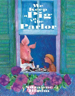 We Keep a Pig in the Parlor (Paperback)