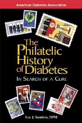 The Philatelic History of Diabetes : In Search of a Cure (Paperback)