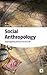 Social Anthropology: Invest...