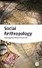 Social Anthropology by Alan Bernard