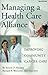 Managing a Health Care Alliance: Improving Community Cancer Care