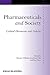 Pharmaceuticals and Society: Critical Discourses and Debates