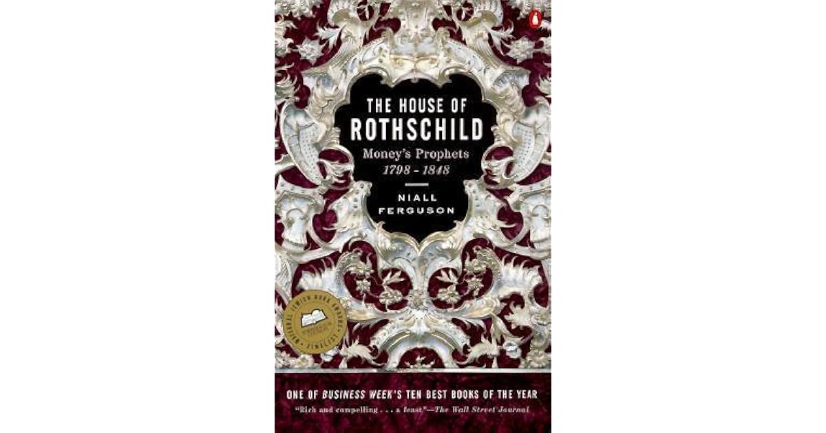 The House of Rothschild, Vol 1 Money's Prophets, 17981848 by Niall