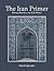 The Iran Primer: Power, Pol...