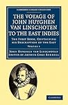 Voyage of John Huyghen van Linschoten to the East Indies: The First Book, Containing his Description of the East (Cambridge Library Collection - Hakluyt First Series)