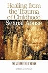Healing from the Trauma of Childhood Sexual Abuse: The Journey for Women