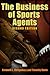 The Business of Sports Agents, 2nd Edition by Kenneth L. Shropshire