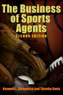 The Business of Sports Agents, 2nd Edition (Hardcover)