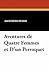 Aventures de Quatre Femmes ...