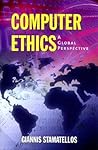 Computer Ethics: A Global Perspective: .