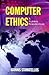 Computer Ethics: A Global Perspective: .