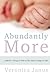 Abundantly More