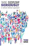 Taking Discipleship Seriously: A Radical Biblical Approach