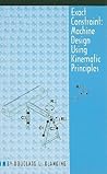 Exact Constraint: Machine Design Using Kinematic Processing