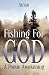 Fishing for God