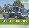 Garbage Trucks at Work (Big Trucks) Garbage Trucks at Work (Big Trucks)