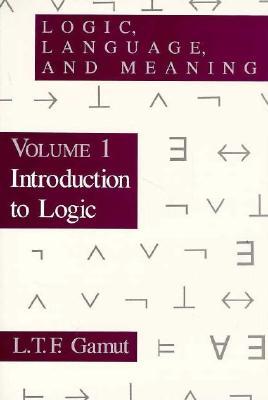 Logic, Language, and Meaning, Volume 1: Introduction to Logic (Volume 1)