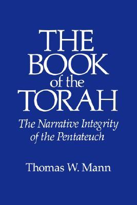 The Book of the Torah: The Narrative Integrity of the Pentateuch (Paperback)