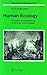 Human Ecology: Biocultural Adaptations in Human Communities (Ecological Studies, 182)