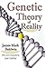 Genetic Theory of Reality
