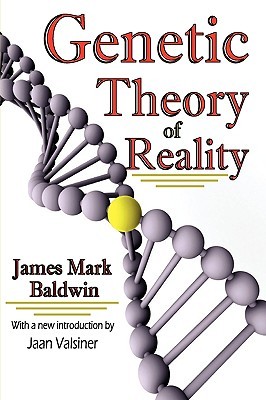 Genetic Theory of Reality (History and Theory of Psychology)