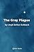 The Gray Plague