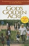 God's Golden Acre: The Inspirational Story of One Woman's Fight for Some of the World's Most Vulnerable AIDS Orphans