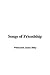 Songs of Friendship