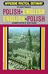 Polish-English/English Polish Practical Dictionary (Hippocrene Practical Dictionary) Polish-English/English Polish Practical Dictionary (Hippocrene Practical Dictionary)