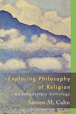 Exploring Philosophy of Religion: An Introductory Anthology (Paperback)