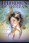 Hidden Buddhas: A Novel of Karma and Chaos