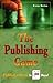 The Publishing Game by Fern Reiss