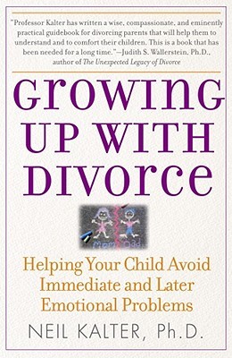 Growing Up With Divorce: Helping Your Child Avoid Immediate and Later Emotional Problems (Paperback)