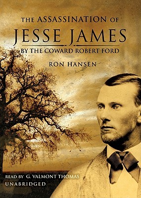 The Assassination of Jesse James by the Coward Robert Ford: Library Edition